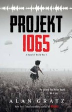 Projekt 1065: A Novel of World War II - Hardcover By Gratz, Alan - GOOD