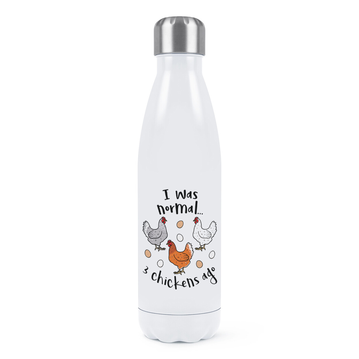 I Was Normal 3 Chickens Ago Double Wall Water Bottle Funny Crazy Chicken Lady