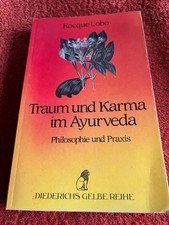 DIEDERICHS GELBE REIHE TRAUM UND KARMA IM AYURVEDA PHILOSOPHIE UND PRAXIS LOBO