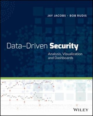 Data-Driven Security : Analysis, Visualization and Dashboards Pap