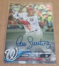 ADRIAN SANCHEZ 2018 TOPPS CHROME ROOKIE AUTOGRAPH AUTO 
