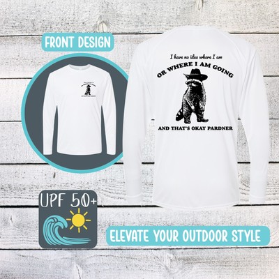 I Have No Idea Where I'm Going Hiking UPF 50+ UV Long Sleeve Outdoor Sun shirt