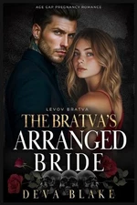 The Bratva's Arranged Bride: Age Gap Pregnancy Romance by Deva Blake Paperback B