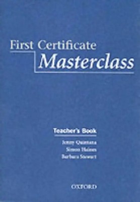 First Certificate Masterclass: Teacher's Book - Quintana, Jenny