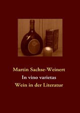 In vino varietas | Wein in der Literatur | Martin Sachse-Weinert | Taschenbuch