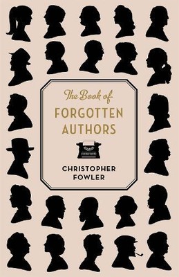 Christopher Fowler The Book of Forgotten Authors (Paperback) (UK IMPORT)