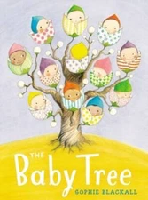 The Baby Tree - Hardcover By Blackall, Sophie - VERY GOOD