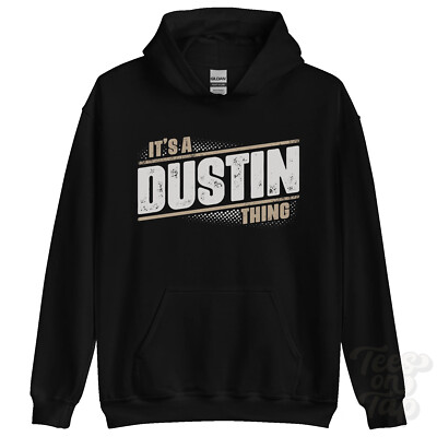 ITS A DUSTIN THING HOODIE Name Nachname lustig Familie Hoody Geschenkidee