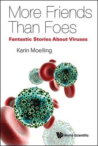 Viruses: More Friends Than Foes by Karin Moelling: Used