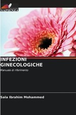 Infezioni Ginecologiche by Sala Ibrahim Mohammed (Italian) Paperback Book
