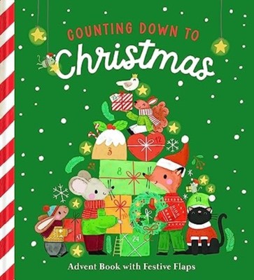Counting Down to Christmas Advent Book with Festive Flaps (Board book)