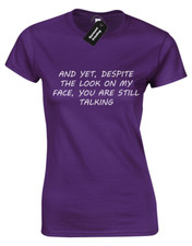 AND YET DESPITE LADIES T-SHIRT