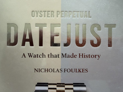 Rolex Buch Oyster Perpetual Datejust   A Watch that Made History, Foulkes