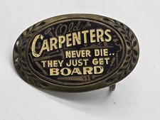 Vintage Aminco Belt Buckle Carpenters Never Die Solid Brass 1980 Heritage
