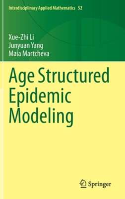 Age Structured Epidemic Modeling by Xue-Zhi Li: New