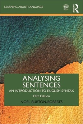 Analysing Sentences: An Introduction to English Syntax (Paperback or Softback)