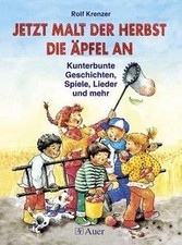 Jetzt malt der Herbst die Äpfel an: Kunterbunte Ges... | Buch | Zustand sehr gut