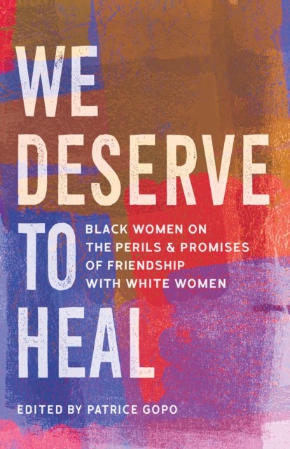 We Deserve to Heal HARDBACK 9781985903494