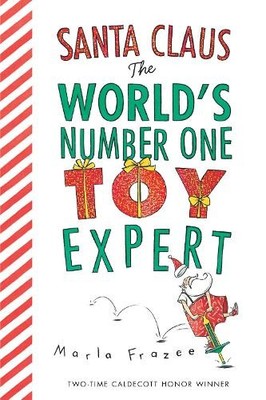 Marla Frazee Santa Claus the World's Number One Toy Expert (Kartonbuch)