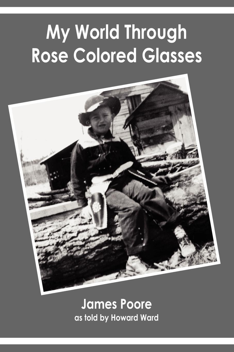 Thumbnail - James Poore | My World Through Rose Colored Glasses | Taschenbuch |