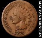 1876 Indian Head Cent - Scarce  Semi-key  Better Date  No Reserve  #K1658