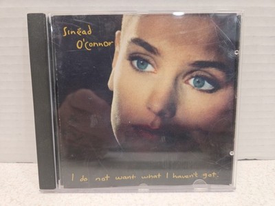Sinead O'Connor Music CD I Do Not Want What I Haven't Got 1990 Nothing Compares