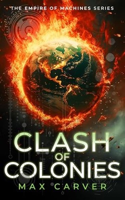 Clash of Colonies : a gripping science-fiction adventure