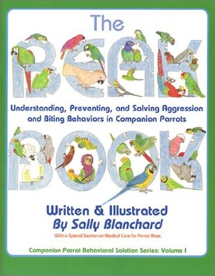 The Beak Book: Understanding, Preventing, and Solving Aggression and Biting ...