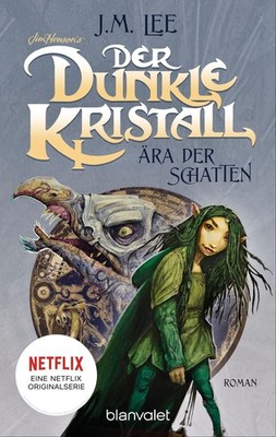 Der dunkle Kristall - Ära der Schatten J.M. Lee
