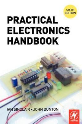 Practical Electronics Handbook - Ian Sinclair, 9780750680714, paperback