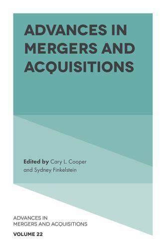 Advances in Mergers and Acquisitions Ser.: Advances in Mergers and ...