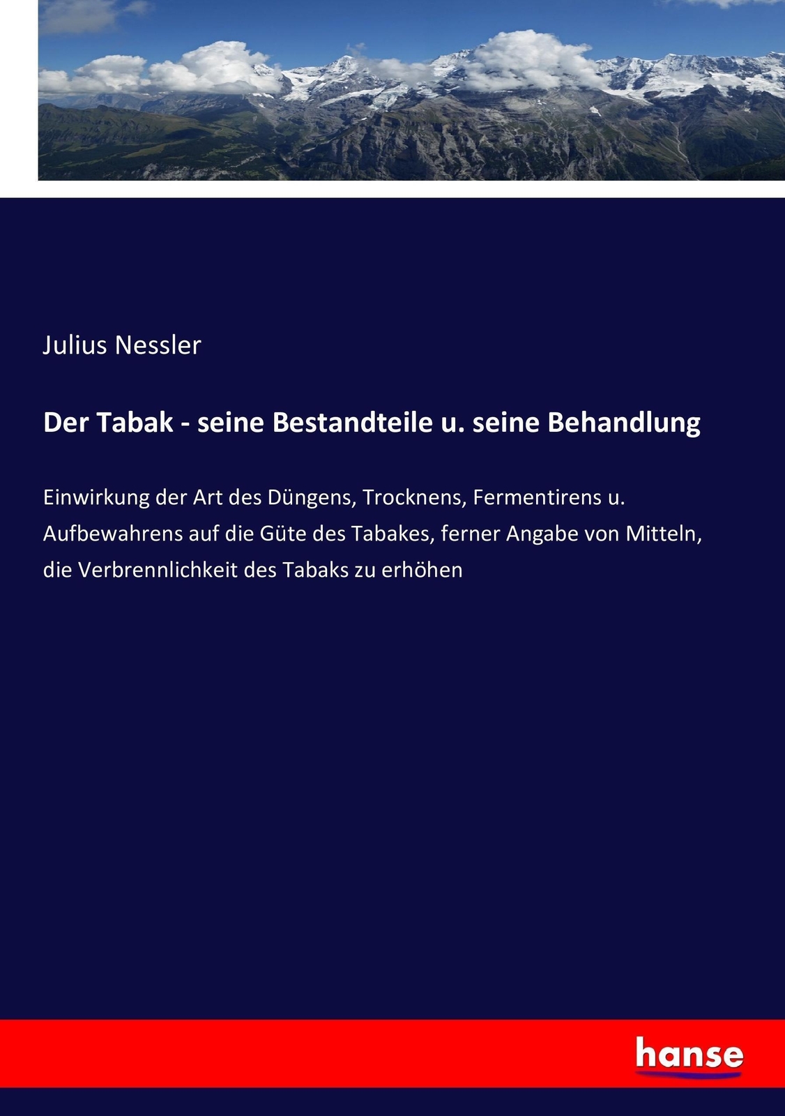 Thumbnail - Der Tabak - Seine Bestandteile U. Seine Behandlung | Julius Nessler |