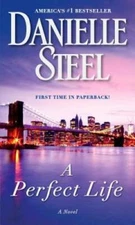 A Perfect Life: A Novel - Mass Market Paperback By Steel, Danielle - VERY GOOD