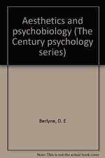 AESTHETICS AND PSYCHOBIOLOGY (THE CENTURY PSY...