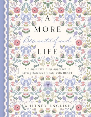 A More Beautiful Life by Whitney English HARDBACK 9780785251927