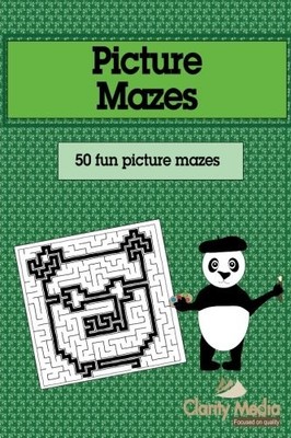 PICTURE MAZES: 50 FUN PICTURE MAZES By Clarity Media **BRAND NEW**