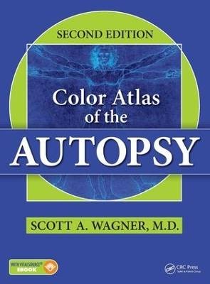 Color Atlas of the Autopsy, Scott A. Wagner,  Hard