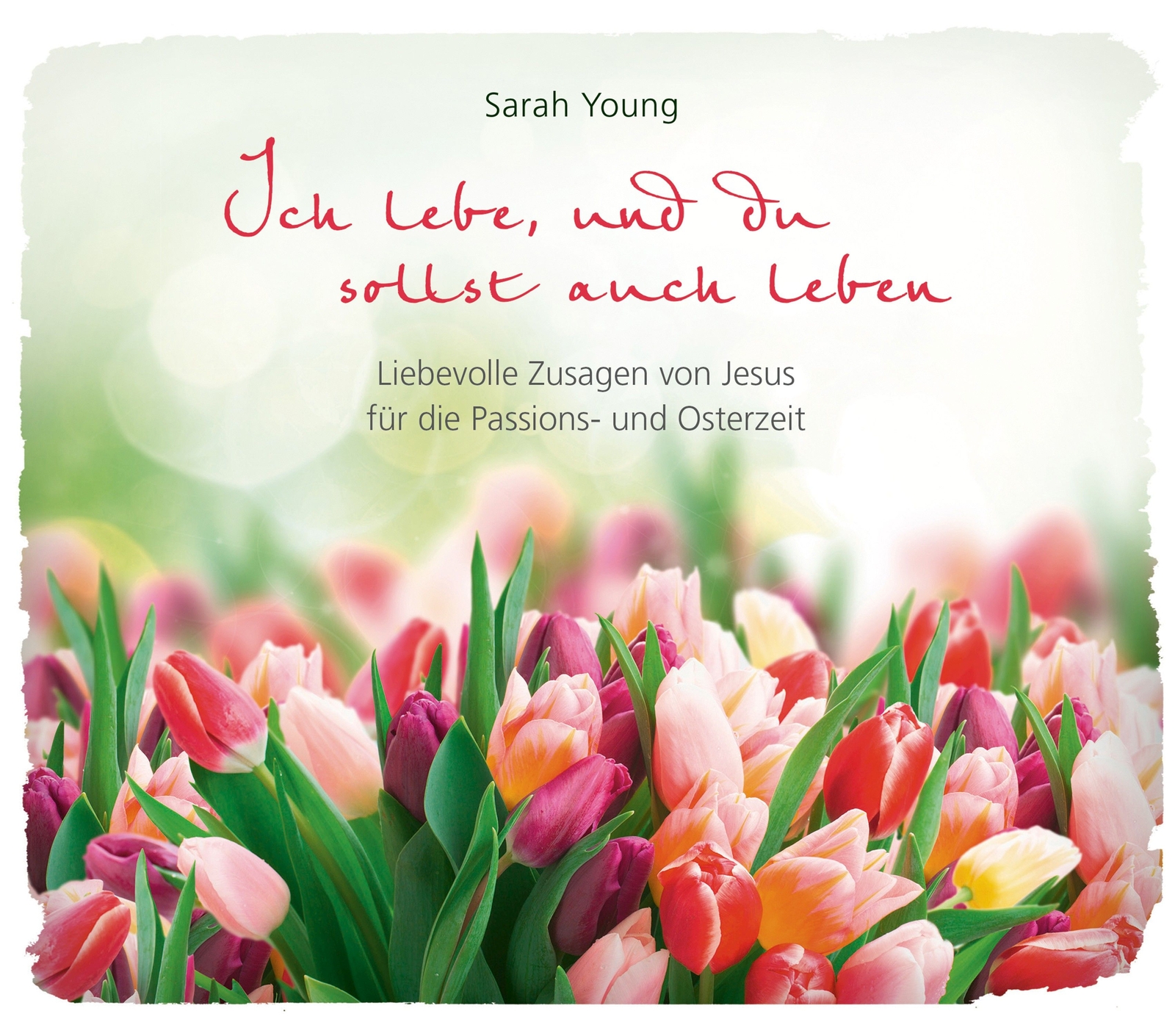 Thumbnail - Sarah Young / Ich Lebe, Und Du Sollst Auch Leben