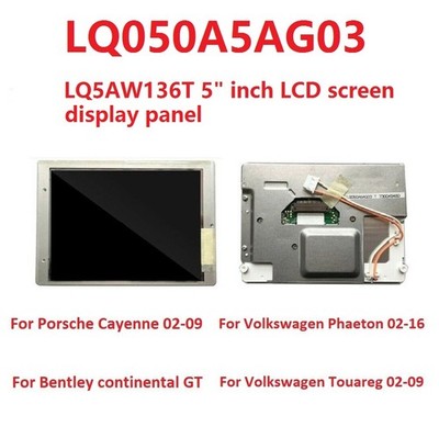 Display LQ050A5AG03 for VW Touareg/Phaeton, Porsche Cayenne, RUF Dakara Cluster