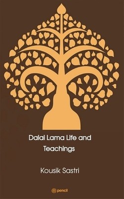 Kousik Sastri Dalai Lama Life and Teachings (Paperback) (UK IMPORT)