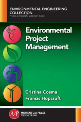 Environmental Project Management, Paperback by Cosma, Cristina; Hopcroft, Fra...