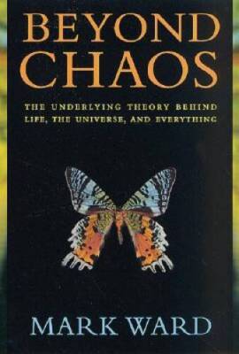 Beyond Chaos: The Underlying Theory Behind Life, the Universe, and Eve - GOOD