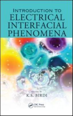 Introduction to Electrical Interfacial Phenomena, Hardcover by Birdi, K. S. (...
