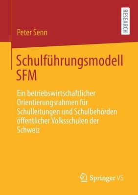 Schulf?Hrungsmodell Sfm: Ein Betriebswirtschaftlicher Orient...