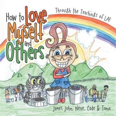 How to Love Myself and Others.: Through the Belief of LAF, Brand New, Free sh...