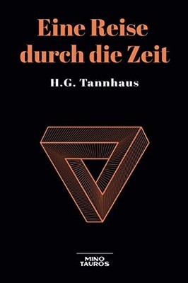 Eine Reise durch die Zeit: A Journey through time (German Edition)