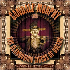 Gandalf Murphy & Slambovian Circus of Dreams - A Good Thief Tips His Hat  CD NEW