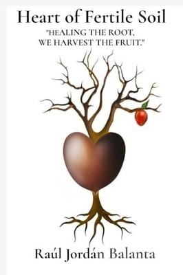 Heart of Fertile Soil -  NEW Ra�l Jord�n Bal 2025-08-15