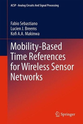 Fabio Sebastiano (u. a.) | Mobility-based Time References for Wireless Sensor...