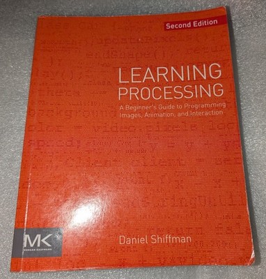 Learning Processing: A Beginner's Guide - Paperback, by Shiffman Daniel - Good